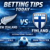 Today’s Betting Tips: New Zealand vs Finland Prediction