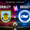 Burnley vs Brighton Betting Tips, Prediction and Odds