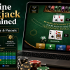 Online Blackjack Explained: Rules, Strategy and Payouts