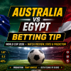 Australia vs Egypt Betting Tip