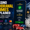 Casino Withdrawal Times Explained