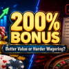 200% Casino Bonus Explained – Better Value or Harder Wagering?