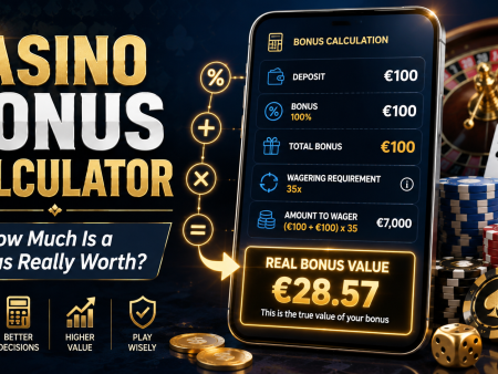 Casino Bonus Calculator – How Much Is a Bonus Really Worth?