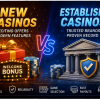New Casinos vs Established Casinos – Which Offers Better Value?
