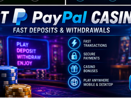 Best PayPal Casinos in 2026 – Fast Deposits & Withdrawals